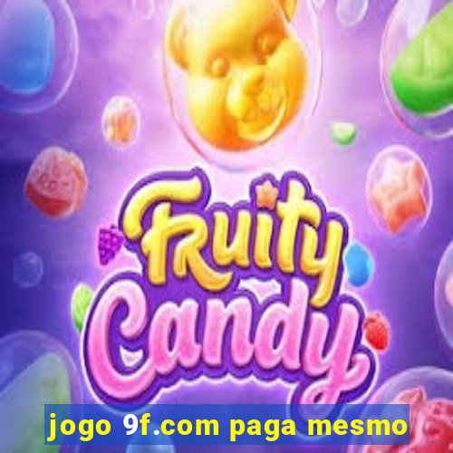 jogo 9f.com paga mesmo